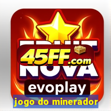 jogo do minerador